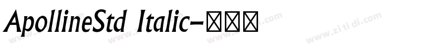 ApollineStd Italic字体转换 ApollineStd Italic字体转换